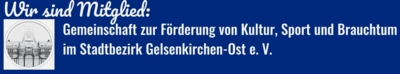 Logo: Wir sind Mitglied: Gemeinschaft zur Förderung von Kultur, Sport und Brauchtum im Stadtbezirk Gelsenkirchen-Ost e. V.